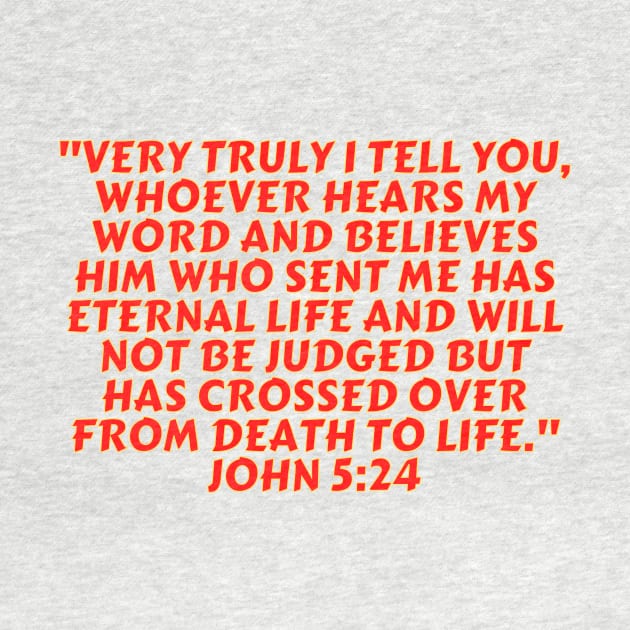 Bible Verse John 5:24 by Prayingwarrior